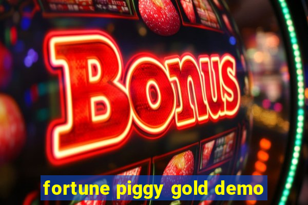 fortune piggy gold demo